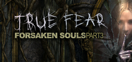 真实恐惧：被遗弃的灵魂3|汉化中文|支持手柄|True Fear: Forsaken Souls Part 3-小二单机游戏仓库