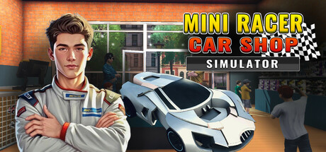 迷你赛车商店模拟器|官方中文|支持手柄|Mini Racer Car Shop Simulator-小二单机游戏仓库