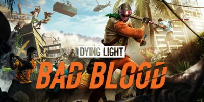 消逝的光芒：邪恶之血|官方中文|支持手柄|Dying Light: Bad Blood-小二单机游戏仓库